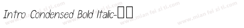 Intro Condensed Bold ltalic字体转换